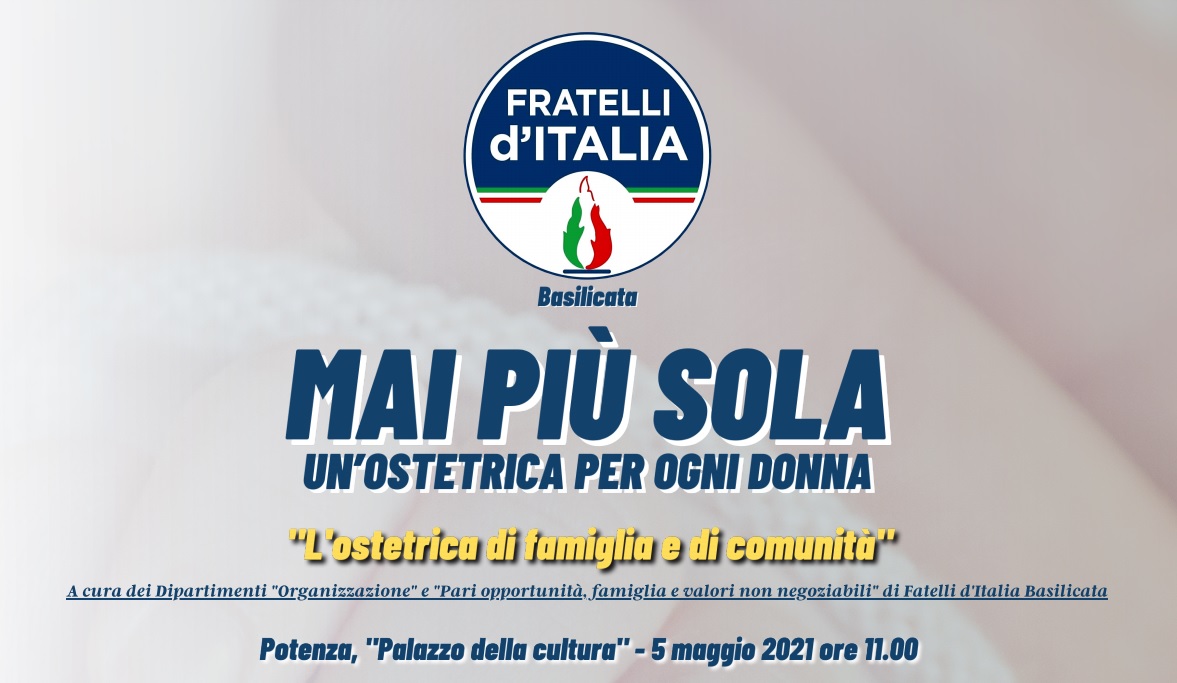 a-potenza,-il-5-maggio,-presentazione-di-due-progetti-di-fratelli-d’italia:-“l’ostetrica-di-famiglia-e-di-comunita”